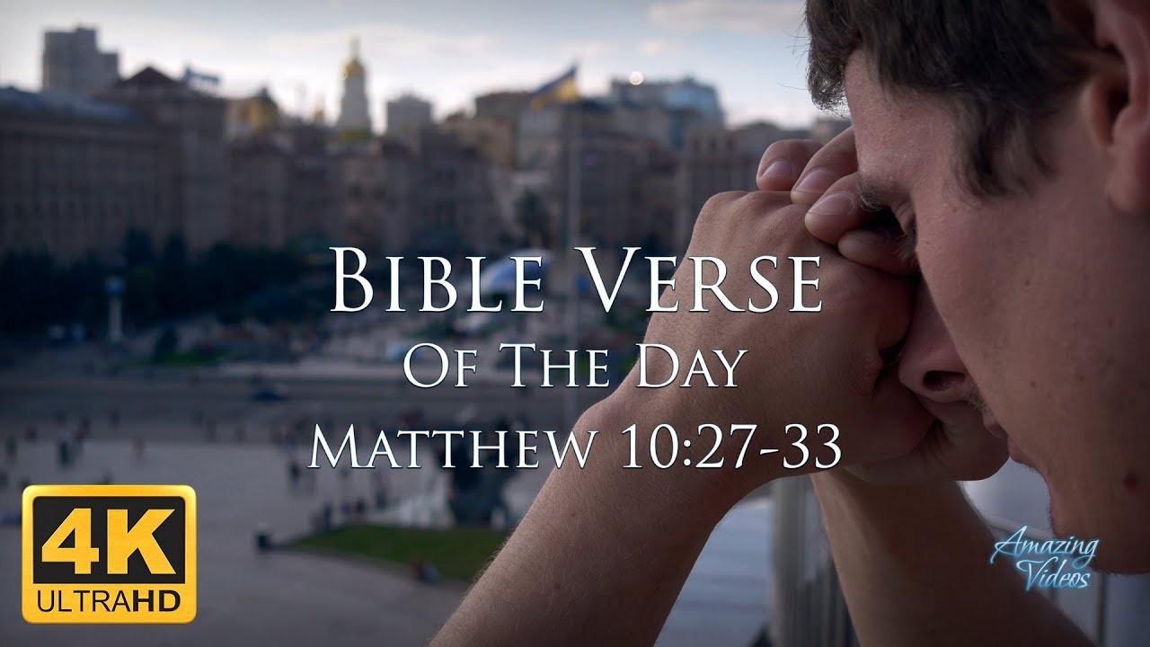 Bible Verse Of The Day: Matthew 10:27-33 KJV
